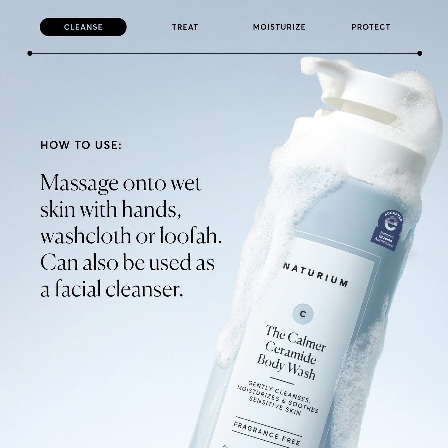 the-calmer-ceramide-body-wash-q4 NATR-40025-Alt-Image-The-Calmer-Ceramide-Body-Wash-04_473be386-102a-4b8d-acae-f11f38e14d29.jpg
